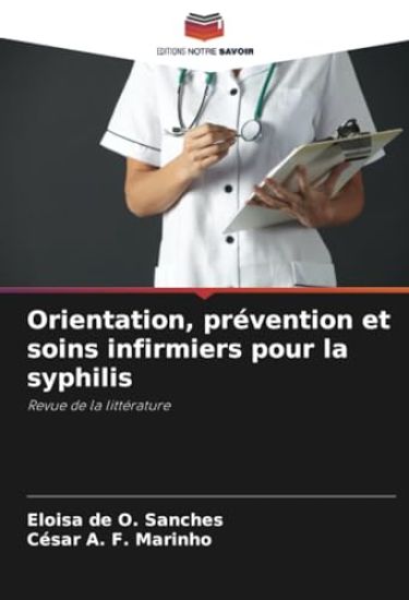 Orientation, prévention et soins infirmiers pour la syphilis