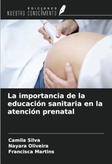 La importancia de la educación sanitaria en la atención prenatal