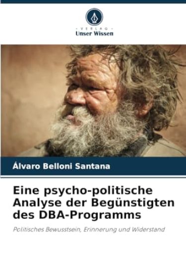 Eine psycho-politische Analyse der Begünstigten des DBA-Programms