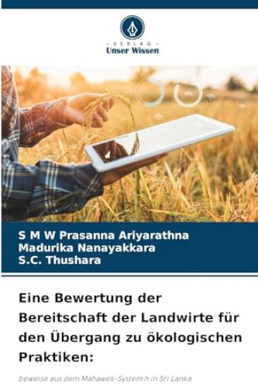 Eine Bewertung der Bereitschaft der Landwirte für den Übergang zu ökologischen Praktiken