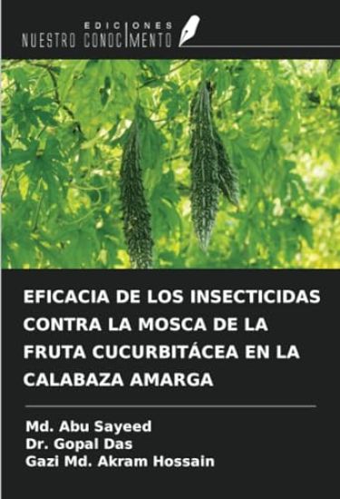 EFICACIA DE LOS INSECTICIDAS CONTRA LA MOSCA DE LA FRUTA CUCURBITÁCEA EN LA CALABAZA AMARGA