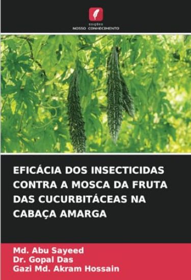 Eficácia DOS Insecticidas Contra a Mosca Da Fruta Das Cucurbitáceas Na Cabaça Amarga