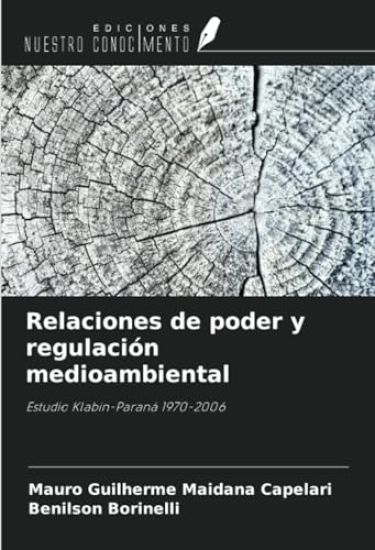 Relaciones de poder y regulación medioambiental