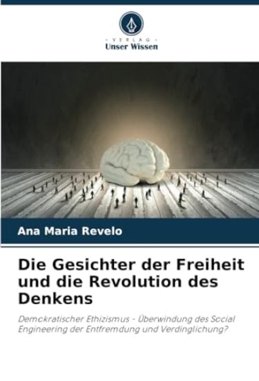 Die Gesichter der Freiheit und die Revolution des Denkens