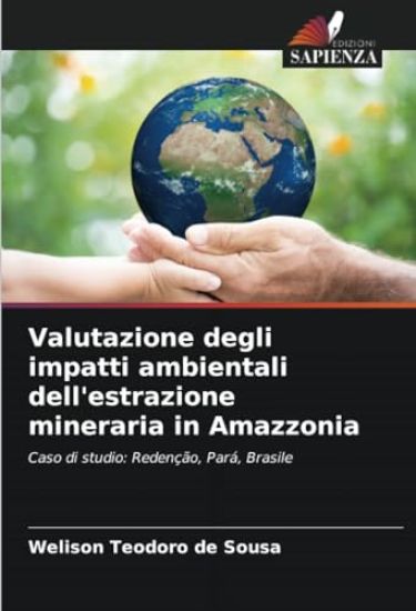 Valutazione degli impatti ambientali dell'estrazione mineraria in Amazzonia