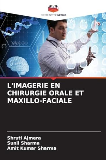 L'Imagerie En Chirurgie Orale Et Maxillo-Faciale