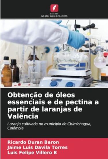 Obtenção de óleos essenciais e de pectina a partir de laranjas de Valência