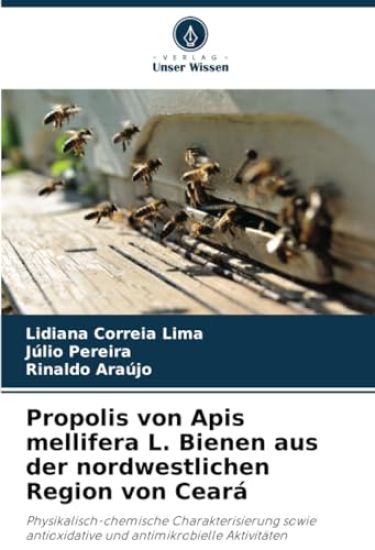 Propolis von Apis mellifera L. Bienen aus der nordwestlichen Region von Ceará