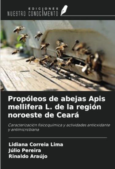 Propóleos de abejas Apis mellifera L. de la región noroeste de Ceará