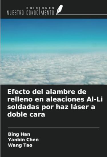 Efecto del alambre de relleno en aleaciones Al-Li soldadas por haz láser a doble cara