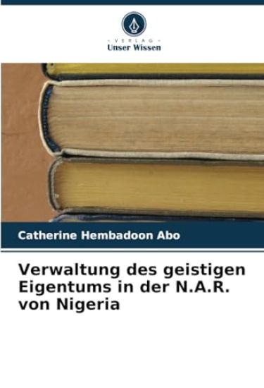 Verwaltung des geistigen Eigentums in der N.A.R. von Nigeria