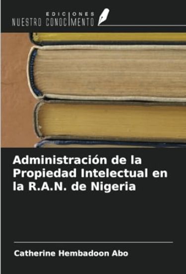 Administración de la Propiedad Intelectual en la R.A.N. de Nigeria