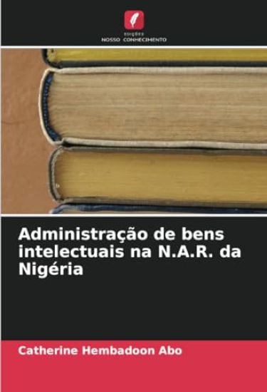 Administração de bens intelectuais na N.A.R. da Nigéria