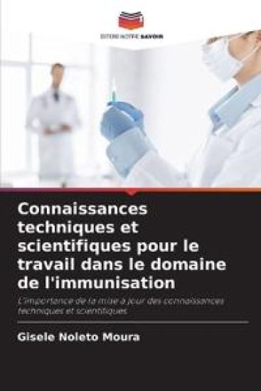 Connaissances techniques et scientifiques pour le travail dans le domaine de l'immunisation