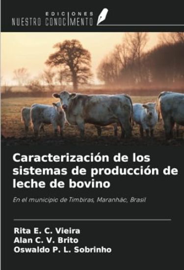 Caracterización de los sistemas de producción de leche de bovino