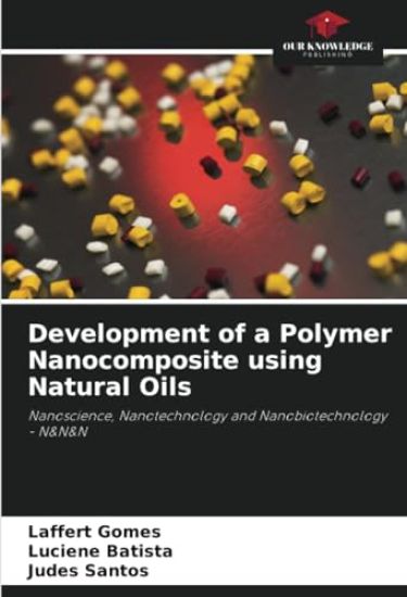 Development of a Polymer Nanocomposite using Natural Oils