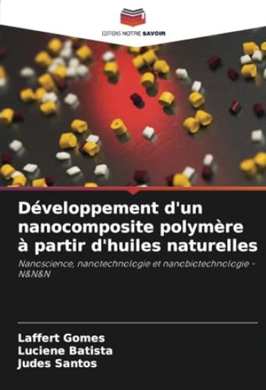 Développement d'un nanocomposite polymère à partir d'huiles naturelles