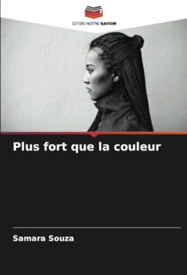 Plus fort que la couleur