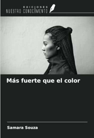 Más fuerte que el color