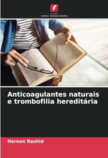 Anticoagulantes naturais e trombofilia hereditária