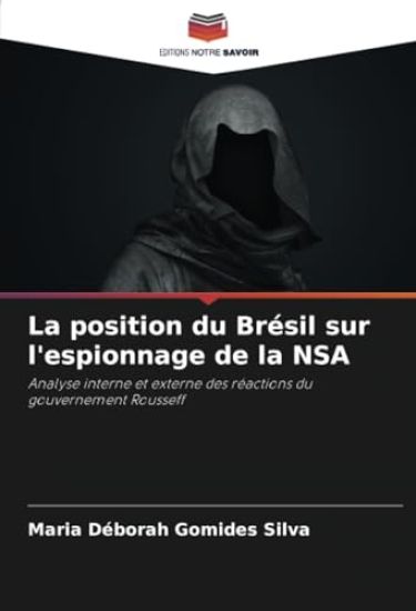 La position du Brésil sur l'espionnage de la NSA