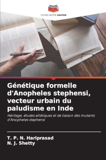 Génétique formelle d'Anopheles stephensi, vecteur urbain du paludisme en Inde