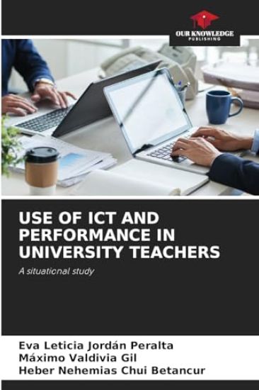 Use of ICT and Performance in University Teachers