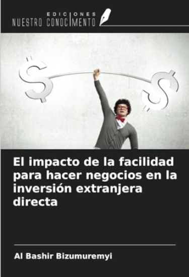 El impacto de la facilidad para hacer negocios en la inversión extranjera directa