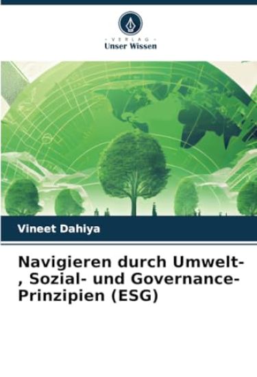 Navigieren durch Umwelt-, Sozial- und Governance-Prinzipien (ESG)