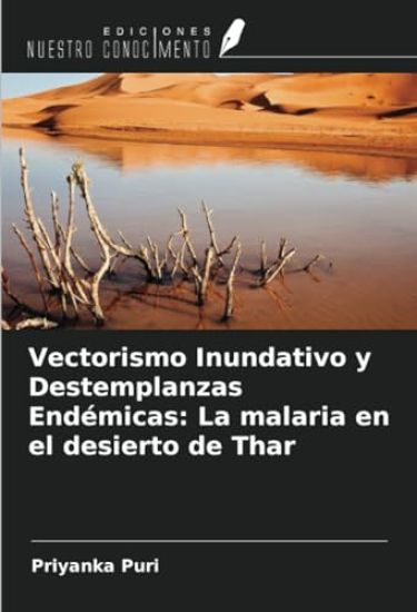 Vectorismo Inundativo y Destemplanzas Endémicas: La malaria en el desierto de Thar