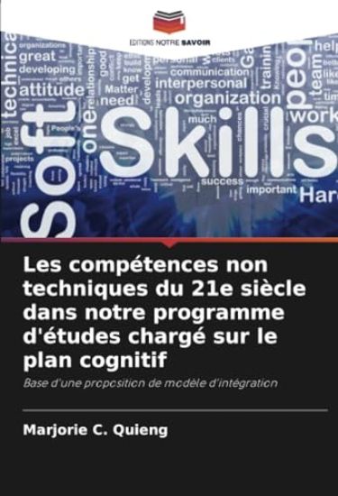 Les compétences non techniques du 21e siècle dans notre programme d'études chargé sur le plan cognitif