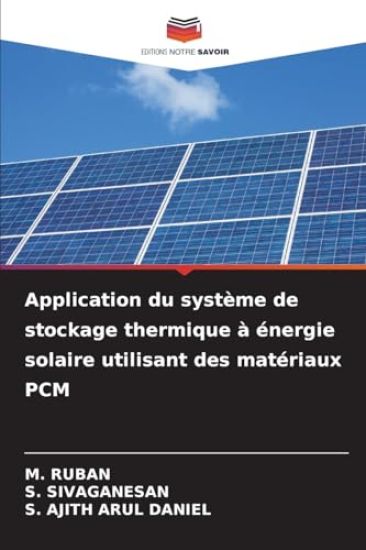 Application du système de stockage thermique à énergie solaire utilisant des matériaux PCM
