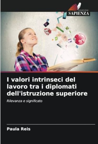 I valori intrinseci del lavoro tra i diplomati dell'istruzione superiore