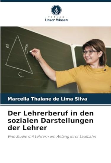 Der Lehrerberuf in den sozialen Darstellungen der Lehrer