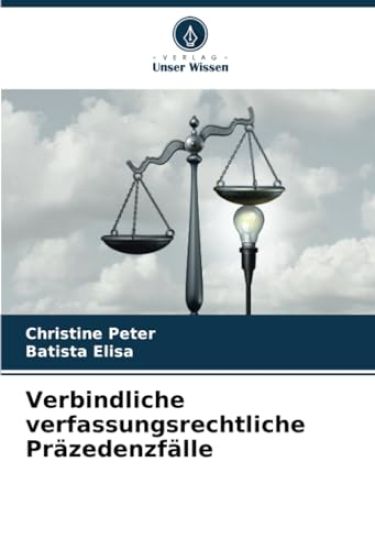 Verbindliche verfassungsrechtliche Präzedenzfälle