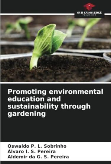 Promoting environmental education and sustainability through gardening