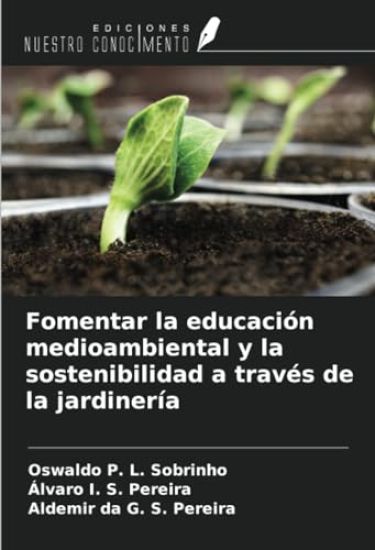 Fomentar la educación medioambiental y la sostenibilidad a través de la jardinería