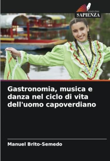 Gastronomia, musica e danza nel ciclo di vita dell'uomo capoverdiano