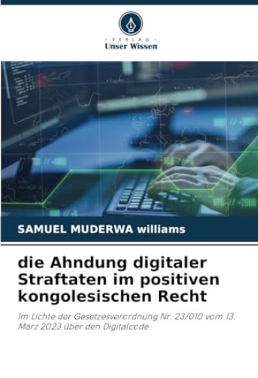 Die Ahndung digitaler Straftaten im positiven kongolesischen Recht