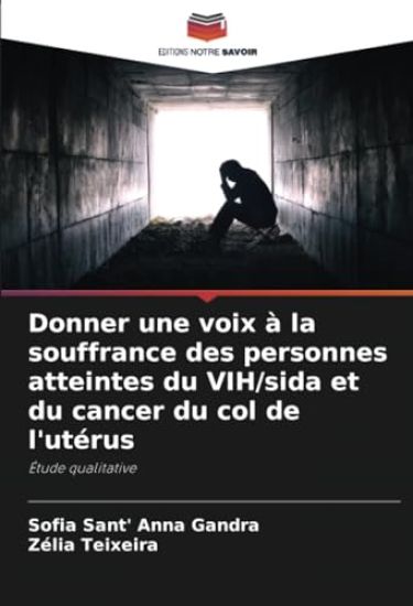 Donner une voix à la souffrance des personnes atteintes du VIH/sida et du cancer du col de l'utérus