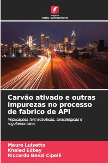 Carvão ativado e outras impurezas no processo de fabrico de API