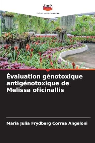 Évaluation génotoxique antigénotoxique de Melissa oficinallis