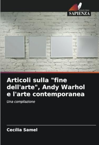 Articoli sulla "fine dell'arte", Andy Warhol e l'arte contemporanea