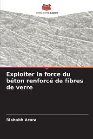 Exploiter la force du béton renforcé de fibres de verre