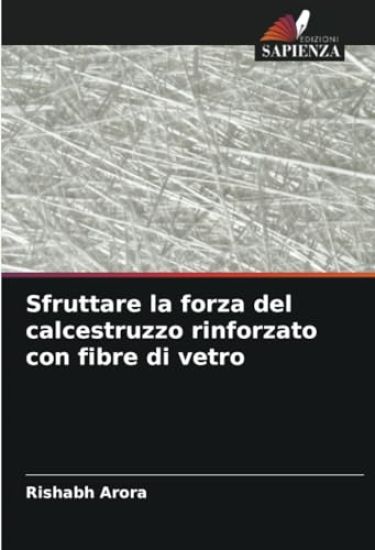 Sfruttare la forza del calcestruzzo rinforzato con fibre di vetro