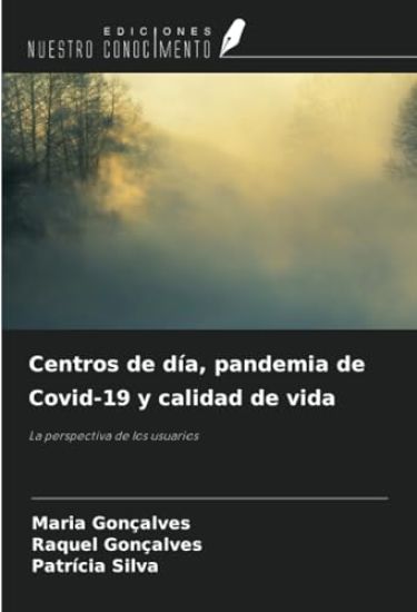 Centros de día, pandemia de Covid-19 y calidad de vida