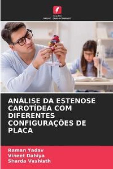 Análise Da Estenose Carotídea Com Diferentes Configurações de Placa