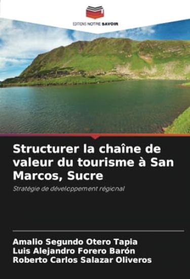 Structurer la chaîne de valeur du tourisme à San Marcos, Sucre