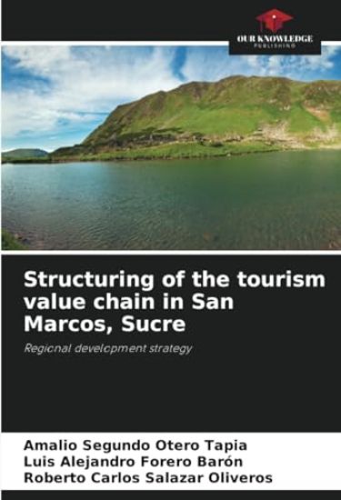 Structuring of the tourism value chain in San Marcos, Sucre