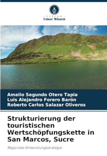 Strukturierung der touristischen Wertschöpfungskette in San Marcos, Sucre